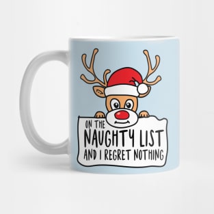 On The Naughty List and I Regret Nothing Mug